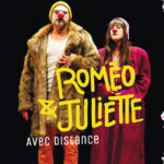 Roméo & Juliette, avec distance (Théâtre)